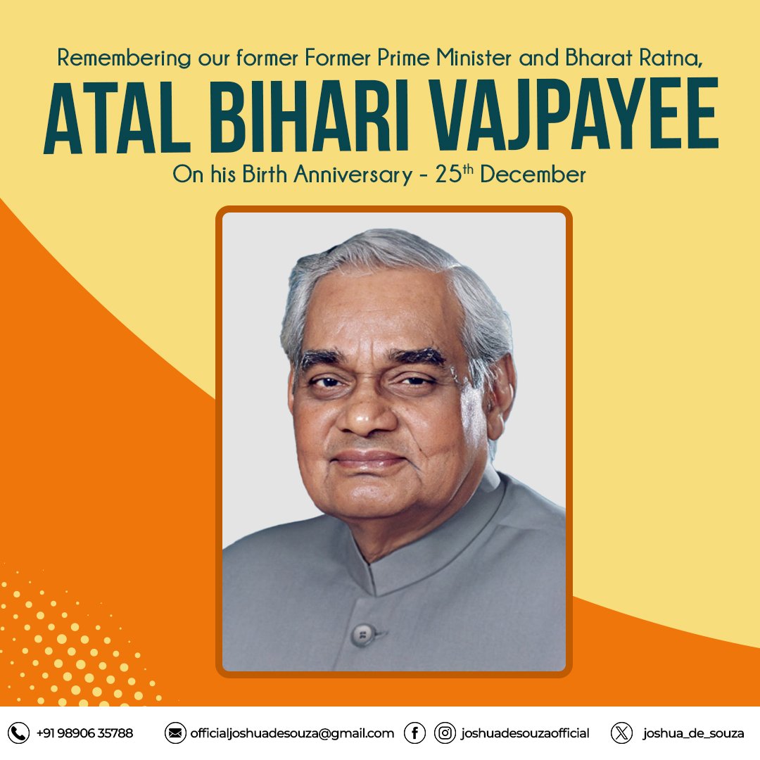 Joshua_De_Souza's tweet photo. Remembering our former #PrimeMinister of India #AtalBihariVajpayee Ji on his #BirthAnniversary. 

Your leadership and contributions to the nation will continue to be an inspiration to us all.    
 
#JoshuaDeSouza #StrongerMapusa #Mapusa #GOAT https://t.co/B0ixvAjiks