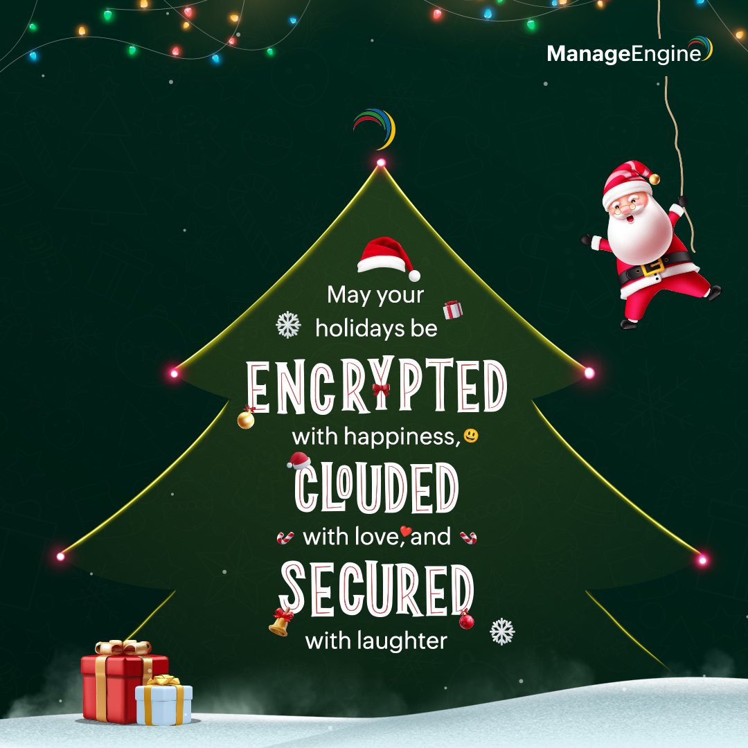 Twinkle, twinkle little lights, may your holidays be oh-so-bright! Happy holidays from the ManageEngine family! 

#HolidaySeason #TisTheSeason #FestiveVibes