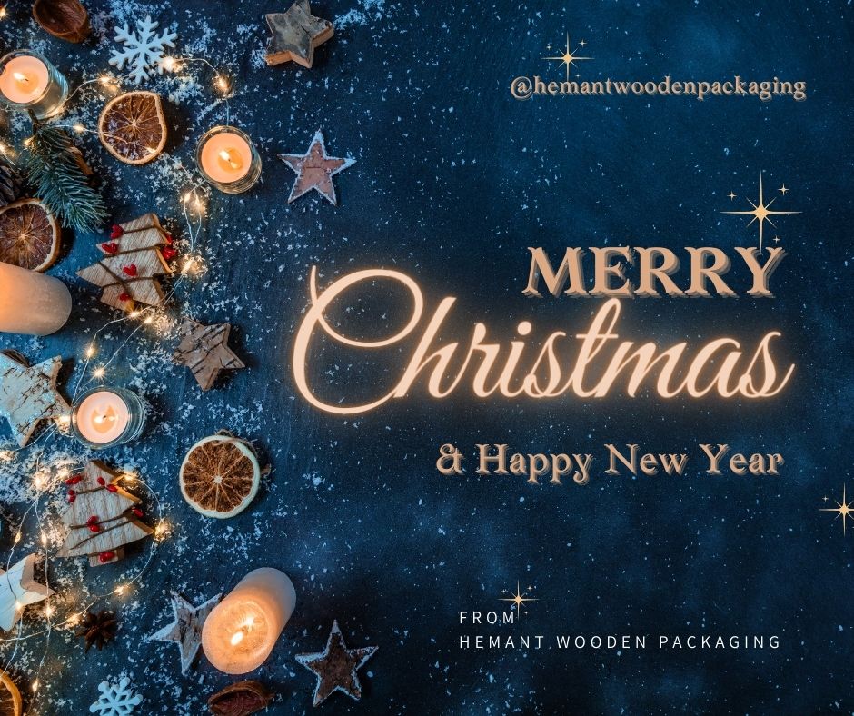 Wishing you a Merry Christmas, Hemant Wooden Packaging! May the holiday season fill your days with joy, your hearts with warmth, and your business with prosperity. May your team continue to craft success and package it with excellence in the coming year.