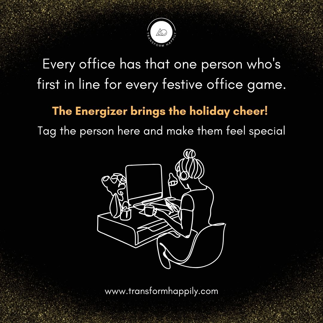 🎉 Tag the office Energizer—the true champion of festive fun! 🌟🌈 

#OfficeEnergizer #FestiveFun #HolidayCheer #OfficeGames #TeamSpirit #ChampionOfJoy #SpreadTheCheer #WorkplaceCelebration #FestiveVibes #OfficeTraditions #CheerfulColleague #TagTheChampion #HolidayHappiness