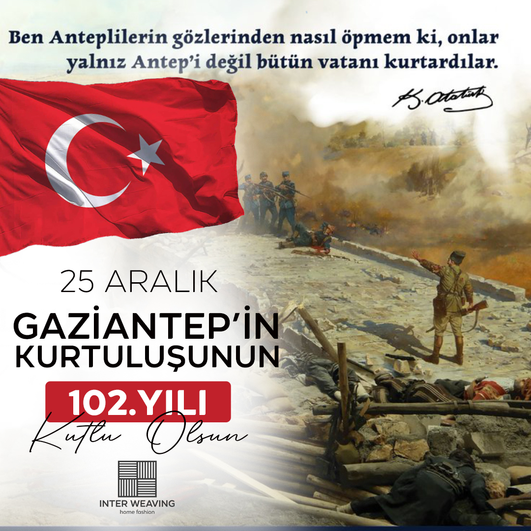25 Aralık Gaziantep'in Düşman İşgalinden Kurtuluşunun 102. Yılı Kutlu Olsun.

Bağımsızlık ve hürriyet için Kahramanca mücadele etmiş Şehit ve Gazilerimizi saygı ve rahmetle yad ediyoruz.

#gaziantep #25aralıkgaziantepinkurtuluşu #25aralık #interweaving
