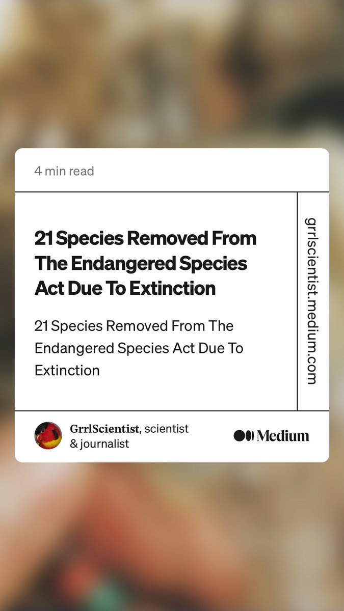 “21 Species Removed From The Endangered Species Act Due To Extinction” by 𝐆𝐫𝐫𝐥𝐒𝐜𝐢𝐞𝐧𝐭𝐢𝐬𝐭, scientist &amp; journalist
grrlscientist.medium.com/21-species-rem…