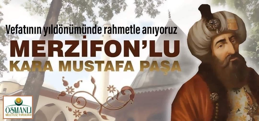 GÜNÜN TARİHİ: MERZİFON’LU KARA MUSTAFA PAŞA’NIN VEFATI: 25 ARALIK 1683
Merzifon deyince herkesin aklına gelen Kara Mustafa Paşa. Marınca köyünden Sipahi ayanından Oruç beyin oğlu olarak 1044 (1634) senesinde doğmuş. Annesi Abide Hatundur. Dört yaşındayken babasının Bağdat