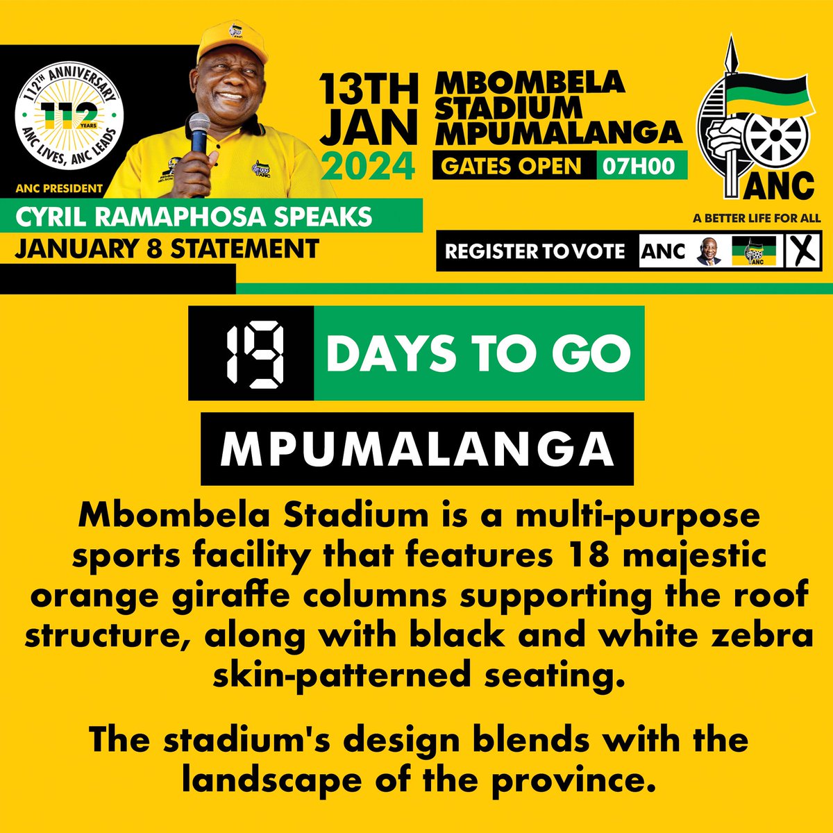 #19DaysToGo to the #ANC112 Anniversary Rally and January 8th Statement.

 • Saturday, 13 January 2024
• Mbombela Stadium, Mpumalanga Province 
#IamANC #RegisterToVoteANC