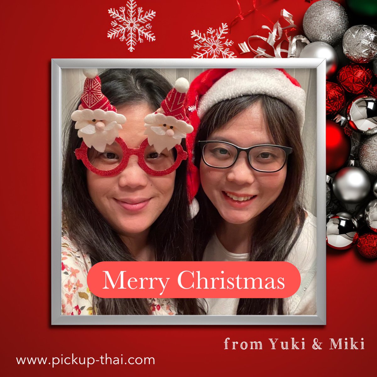 เมอร์รี่คริสต์มาสค่ะ ขอให้ทุกคนมีความสุขมากๆ นะคะ
.
Merry Christmas, everyone. We wish you all lots of joy and happiness 🎄 
.
From Yuki Tachaya and Miki Chidchaya 
pickup-thai.com