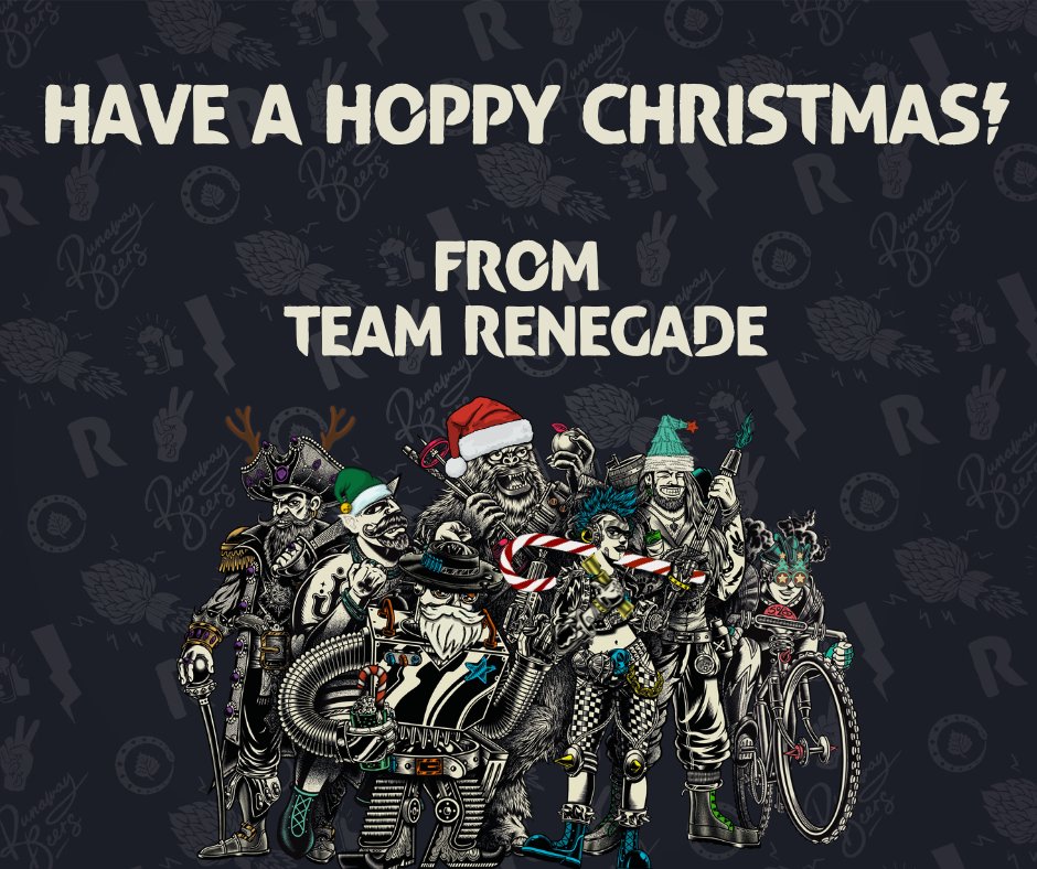 All of us at Renegade wish you a very Hoppy Christmas and hope your day is filled with lots of beer, fun times and Brussel sprouts!

Just a reminder that we will be closed today and tomorrow.