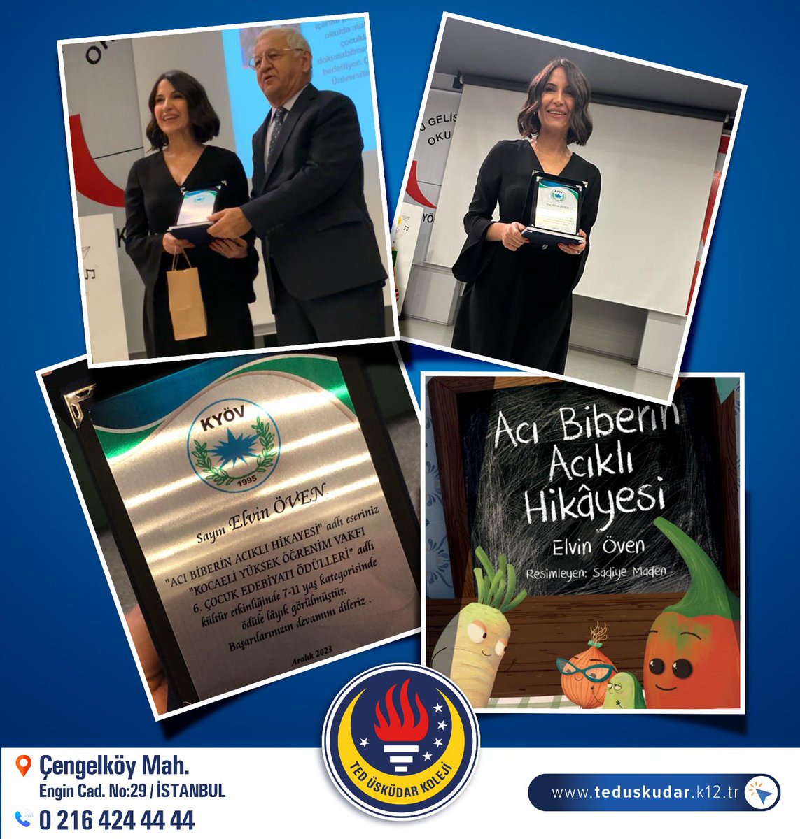 Öğretmenimize Edebiyat Ödülü
Müdür Yardımcımız Sayın Elvin ÖVEN GÜÇBİLMEZ, Kocaeli Yüksek Öğrenim Vakfı 6. Çocuk Edebiyatı Ödülleri Yarışmasında 7-11 yaş kategorisinde ‘Acı Biberin Acıklı Hikâyesi’ isimli kitabı ile ödüle layık görülmüştür.