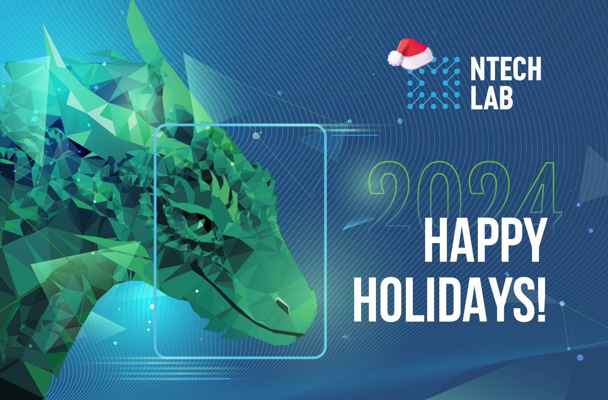The start of a new year is the perfect time to dream and bring your boldest ideas to life. 

Let the upcoming year be the most successful one yet.

We wish you to always be surrounded by the people ready to support you and by reliable business partners.

Best wishes, 
NtechLab