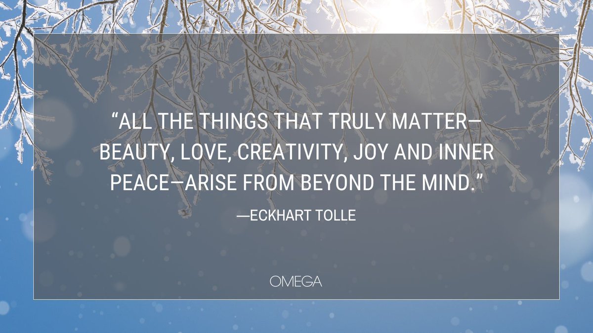 Omega Institute (@omega_institute) on Twitter photo “All the things that truly matter—beauty, love, creativity, joy and inner peace—arise from beyond the mind.” -- <a href="/EckhartTolle/">Eckhart Tolle</a>
#BestInTheHumanSpirit “All the things that truly matter—beauty, love, creativity, joy and inner peace—arise from beyond the mind.” -- <a href="/EckhartTolle/">Eckhart Tolle</a>
#BestInTheHumanSpirit