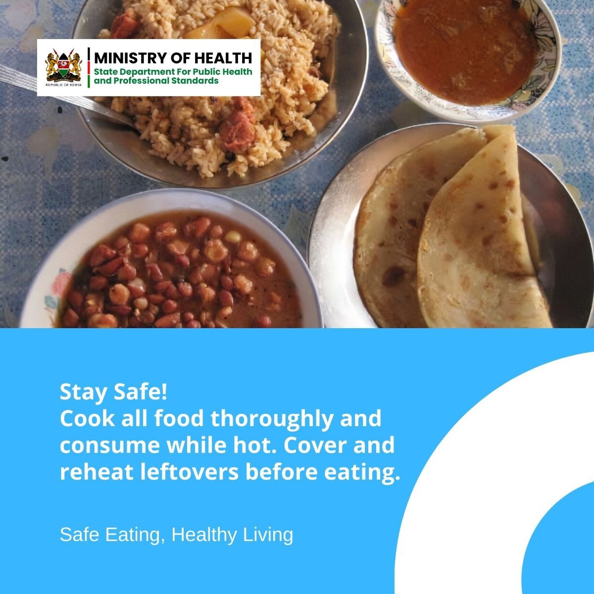 Enjoy a safe and healthy Christmas! Remember: Cook food thoroughly, eat while hot, and reheat leftovers properly. Safe Eating, Healthy Living. #AfyaNyumbani