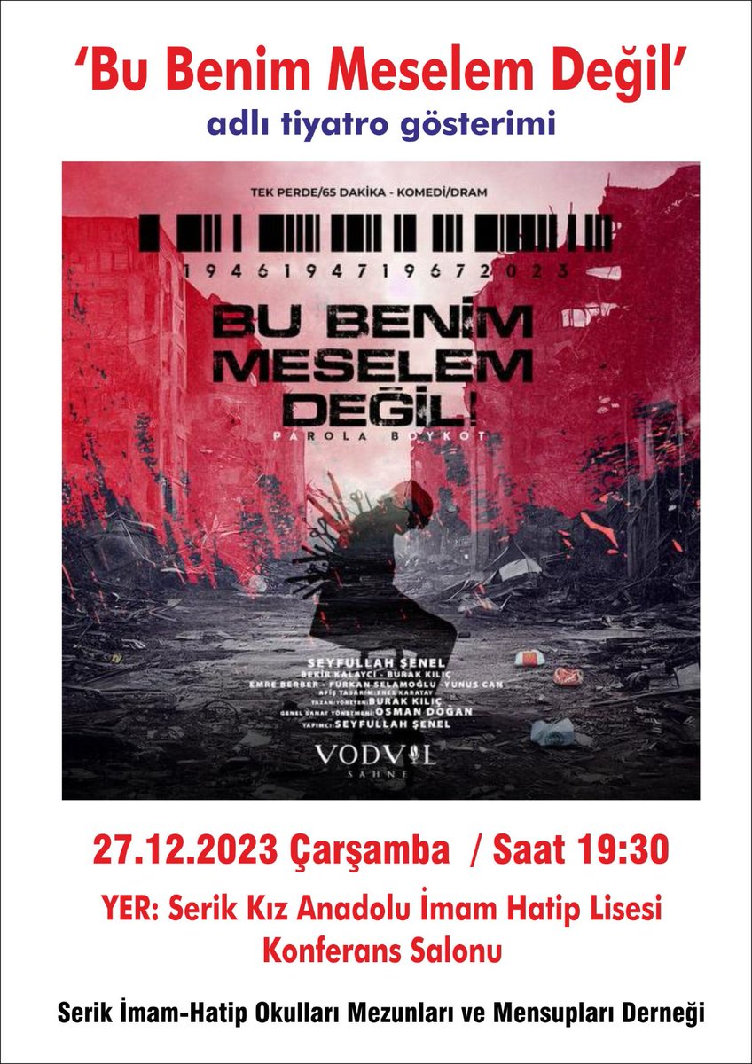 erdalerdogan_07's tweet photo. Serik İmam Hatip Mezunları ve Mensupları derneği'nin, 27 Aralık Çarşamba saat 19.30 daki, #BuBenimMeselemDeğil tiyatro gösterisine tüm #SerikHalkı davetlidir. Gösteri ücretsiz olup, Serik K.A.İ.H.L konferans salonunda yapılacaktır. 
#SerikİMHOMezunlarıVeMensuplarıDerneği https://t.co/rF2W9DsC2t