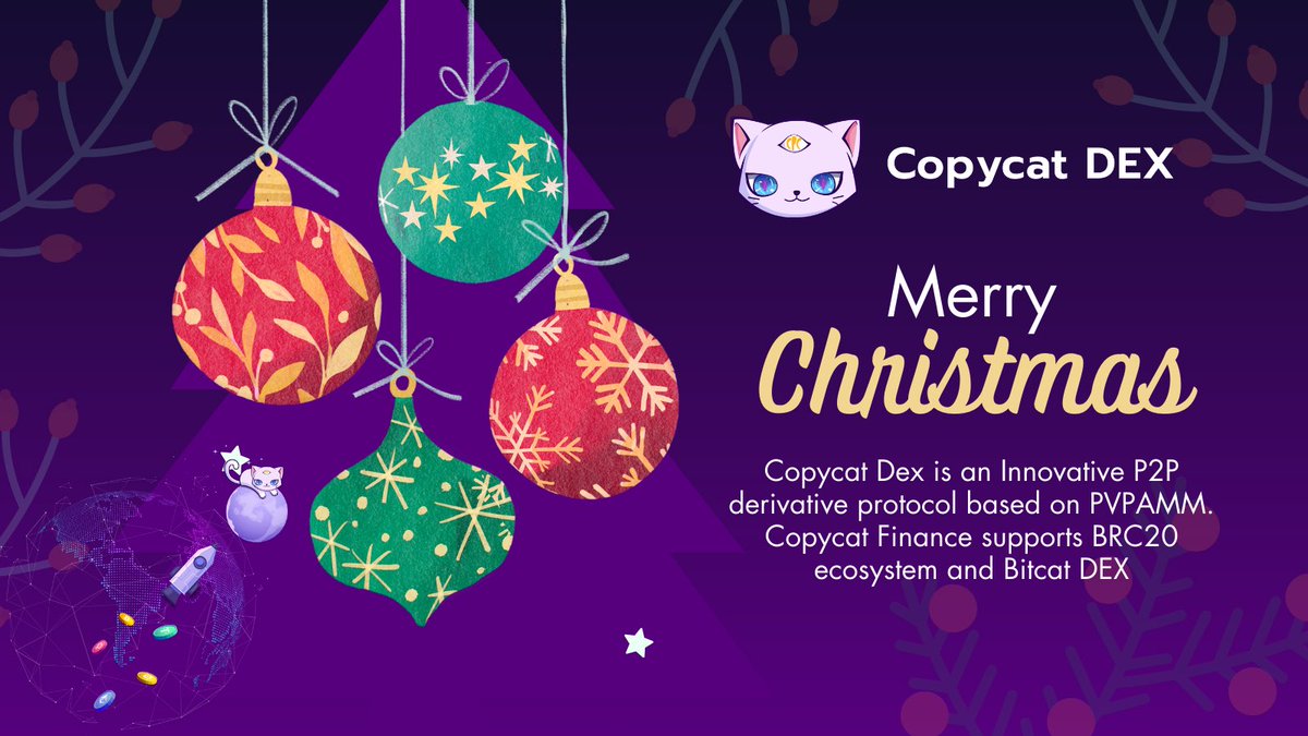 CopycatFinance's tweet photo. Merry Christmas from Copycat DEX! 🎄
🚀 Explore innovation with our P2P derivative protocol based on #PVPAMM. #CopycatFinance stands strong in the BRC20 ecosystem and Bitcat DEX.
🎉Here's to a festive season of innovation and decentralized trading!
#Crypto #MerryChristmas https://t.co/9yCPTyOUn7
