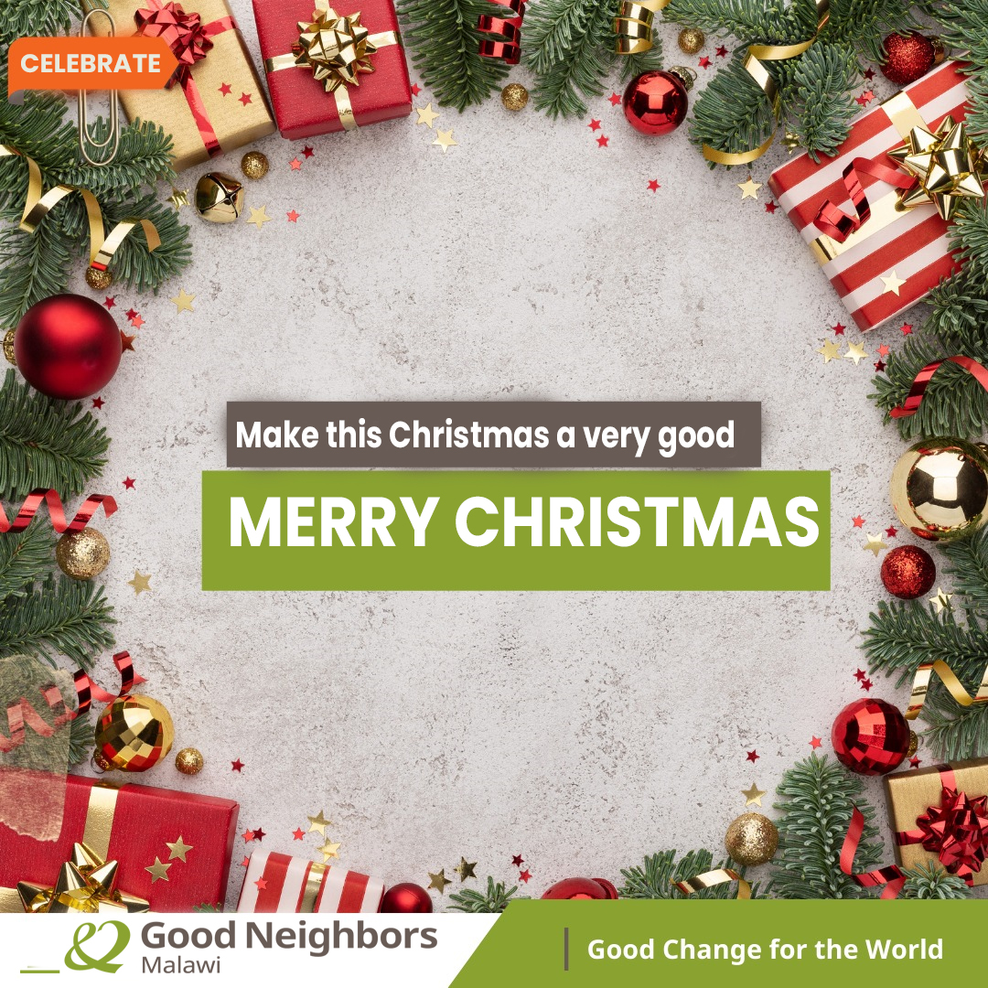 Merry Christmas, dearest #GoodNeighbors! 🥳🎄
 
 May your holiday be filled with joy and peace with your loved ones and families.
 Share the love, and #BeAGoodNeighbor this festive season. Happy holidays from our team at Good Neighbors Malawi! 💚