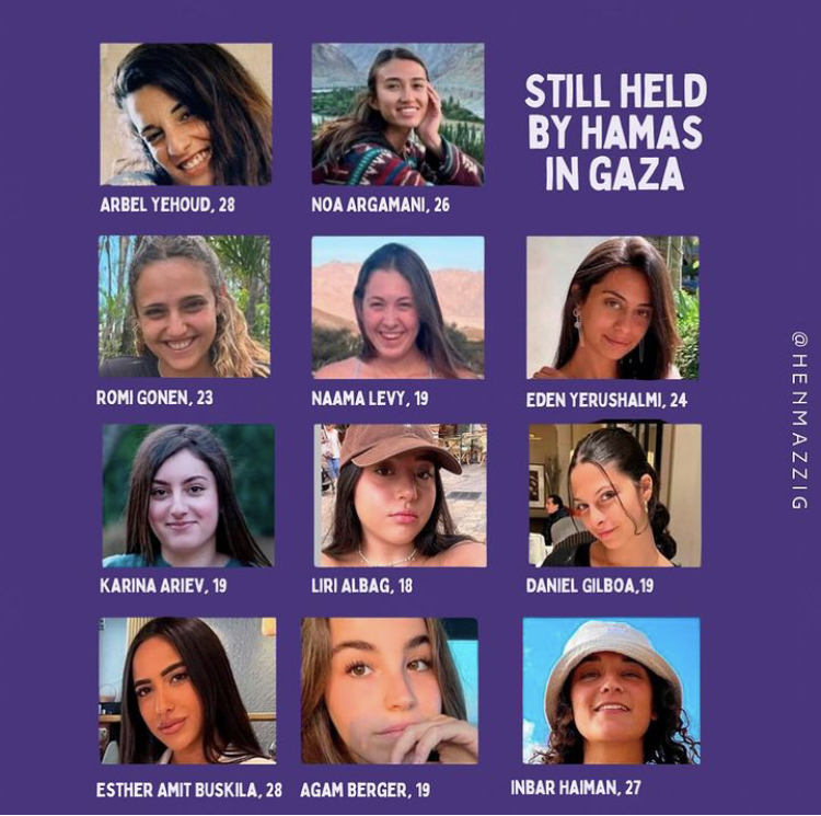 The unbearable thought of the atrocities these women have gone through for the last 79 days, and are continuing to go through at the hands of the evil men of Hamas won’t leave me.

This is a terrible, ongoing trauma for all of us, but I cannot imagine the weight of it for their