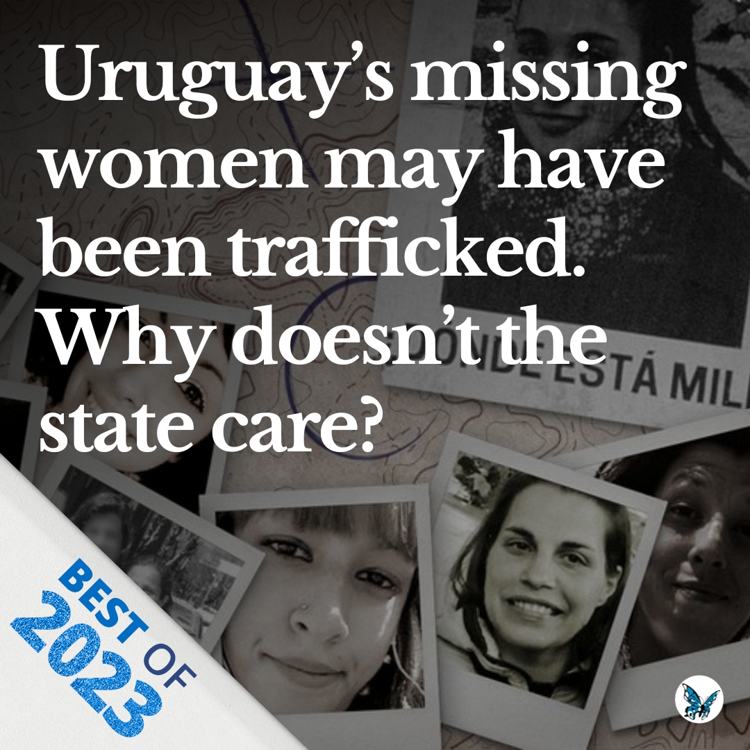 Best of 2023: Uruguay’s missing women may have been trafficked. Why doesn’t the state care? Our 12-month investigation into cases of nine women revealed years of failure by police and prosecutors. Read the full story: opendemocracy.net/en/5050/urugua…