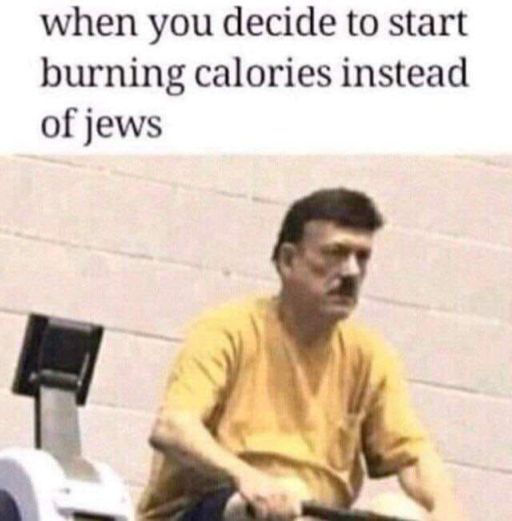 findmymem_es's tweet image. when you decide to start burning calories instead of jews
#findmymemes #politicallyincorrect #justajoke