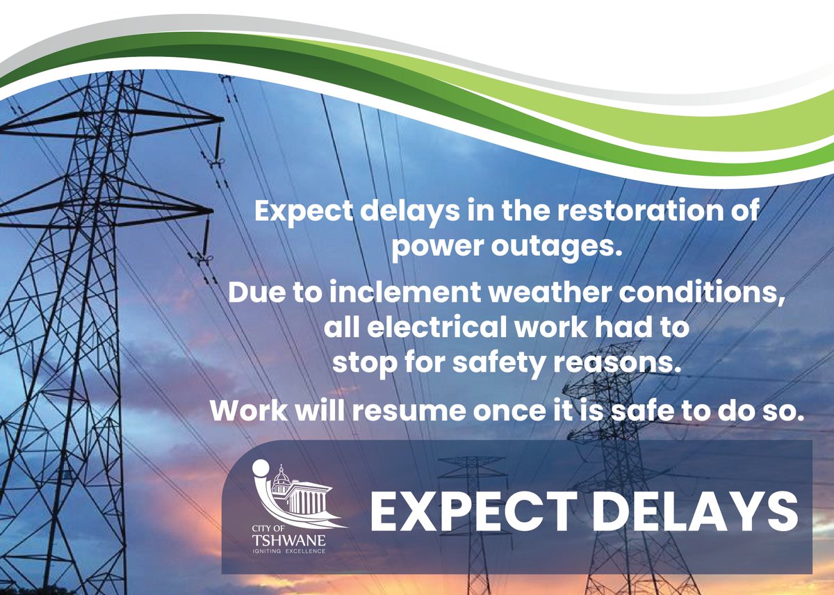 Due to rain kindly expect delays in power supply restoration.