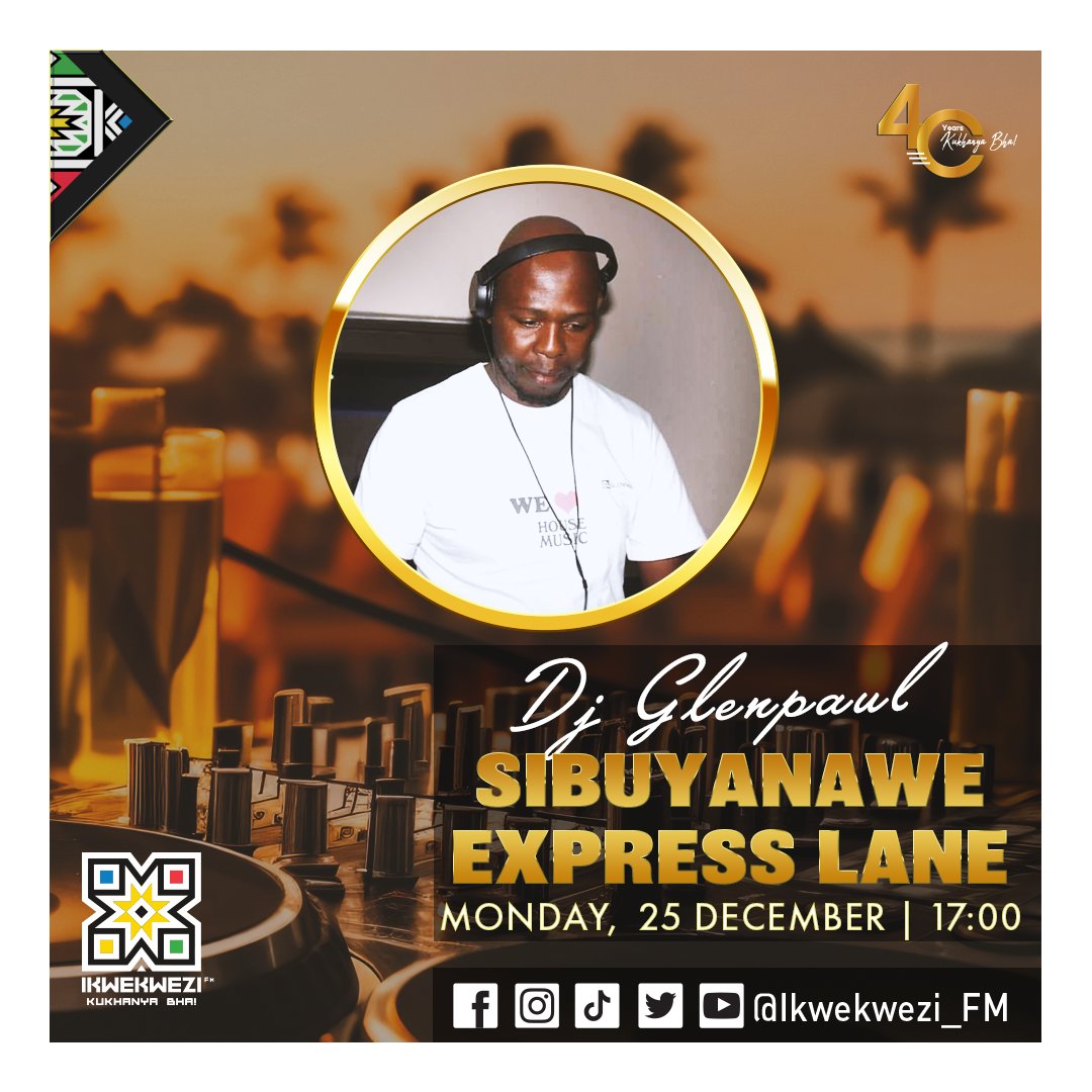 Ikwekwezi_FM's tweet photo. #SibuyaNaweExpressLane | #FestiveExpressLaneMix
π§ Dj Glenpaul
π 25/12/2023
β° 17:00
#40YearsYomkhanyoWamambala
π» 90.6-107.7 FM
πΊ DStv Ch. 804
π» Stream | https://t.co/22vpJAv2le https://t.co/TncD19w8PI