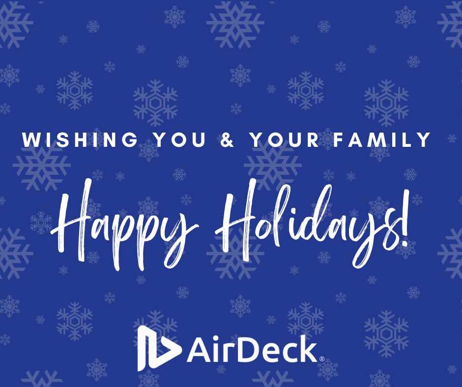 Happy holidays from all of us at AirDeck! May the new year be even more productive and profitable than the previous one. Wishing you all the best this season and always!