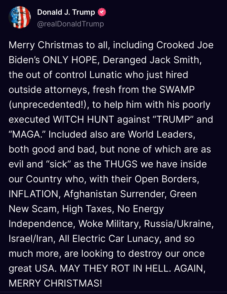 “MAY THEY ROT IN HELL. AGAIN, MERRY CHRISTMAS!”

—2024 GOP Nominee