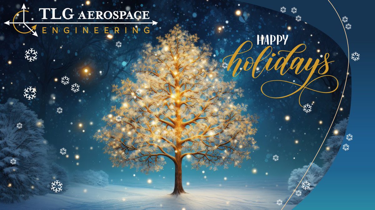TLGAerospace's tweet photo. As we fly into a new year, may your days be smooth and your spirit lifted. Happy Holidays from TLG.

#HappyHolidays #TLGAerospace #EngineeringExcellence https://t.co/JAsHfo69R9