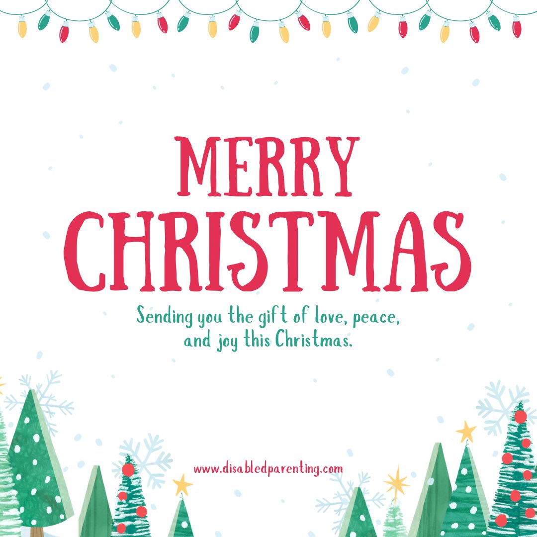 Merry Christmas from the Disabled Parenting Project! 

Image description: Red, yellow, and green lights along the top. Christmas trees on the bottom. Text says "Merry Christmas Sending you the gift of love, peace, and joy this Christmas. disabledparenting.com"