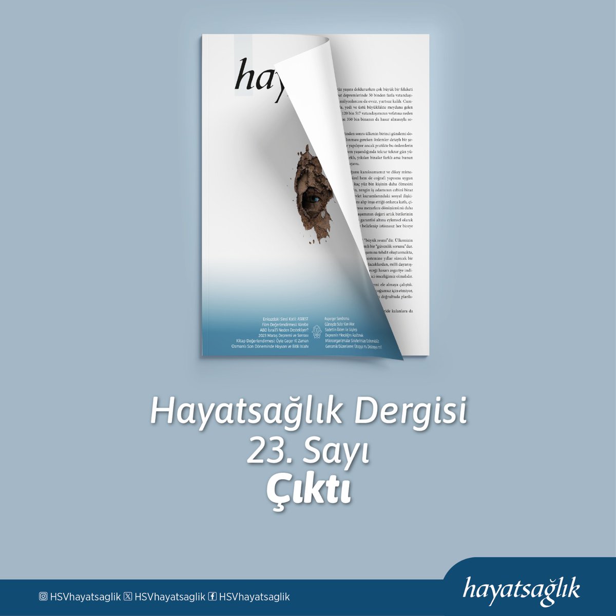 hsvhayatsaglik's tweet photo. Türkiye, 6 Şubat depremleriyle büyük bir felaketi yaşadı. Hayatsağlık Dergisi, bu yıkıcı afetin multidisipliner olarak ele alındığı sayısıyla okurlarının karşısına çıkıyor. https://t.co/zN76bnIhlZ