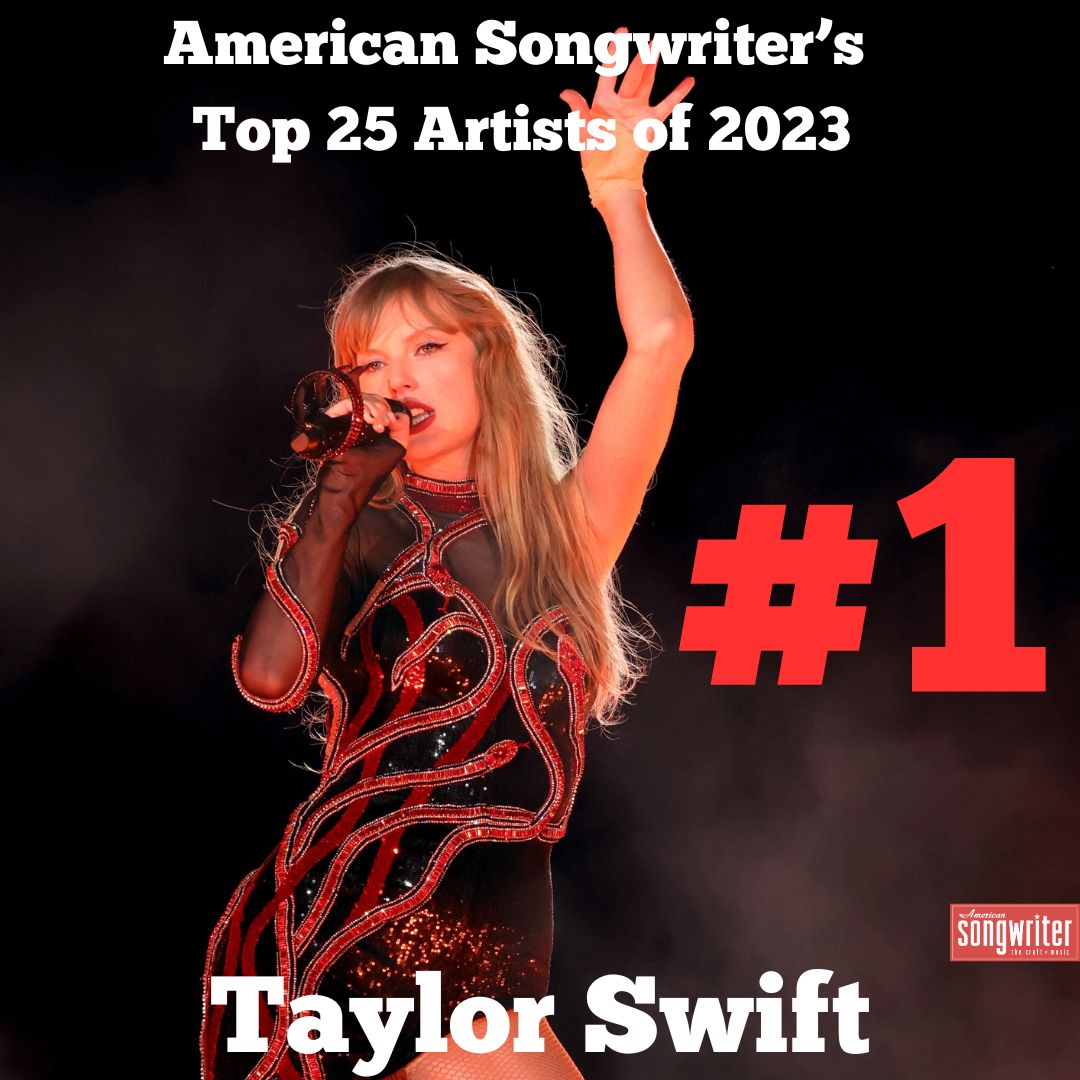 American Songwriter's Top 25 Artists of 2023 #1 - Taylor Swift 2023 is Taylor Swift’s year. Swift’s star somehow got even brighter this year. She has long been able to boast of being one of the biggest artists in the world, but 2023 turned that musing into an indisputable fact.