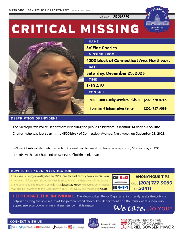 DCPoliceDept's tweet photo. Critical #Missing 14-year-old So’Fine Charles was last seen in the 4500 block of Connecticut Avenue, Northwest, on December 25, 2023.

Have info? Call 202-727-9099/text 50411. https://t.co/9xN7Af5TGQ
