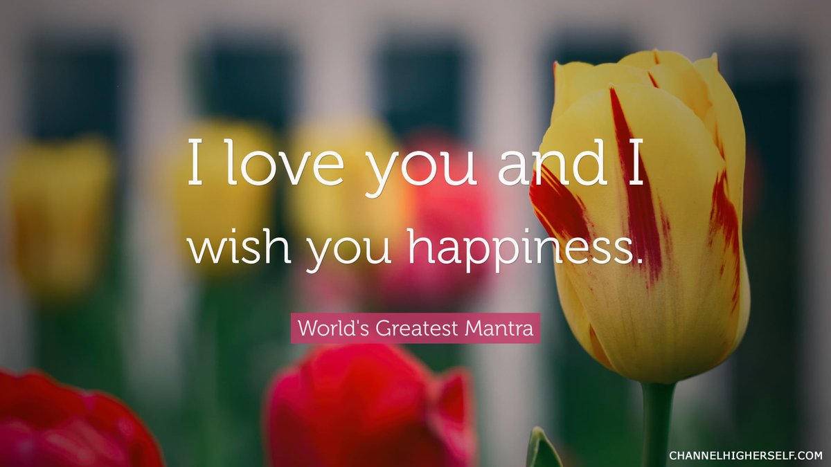 channelhighself's tweet image. "I love you and I wish you happiness." World's Greatest Mantra by Channel Higher Self
#mantra #mantraoftheday #heartcentered #heavenonearth