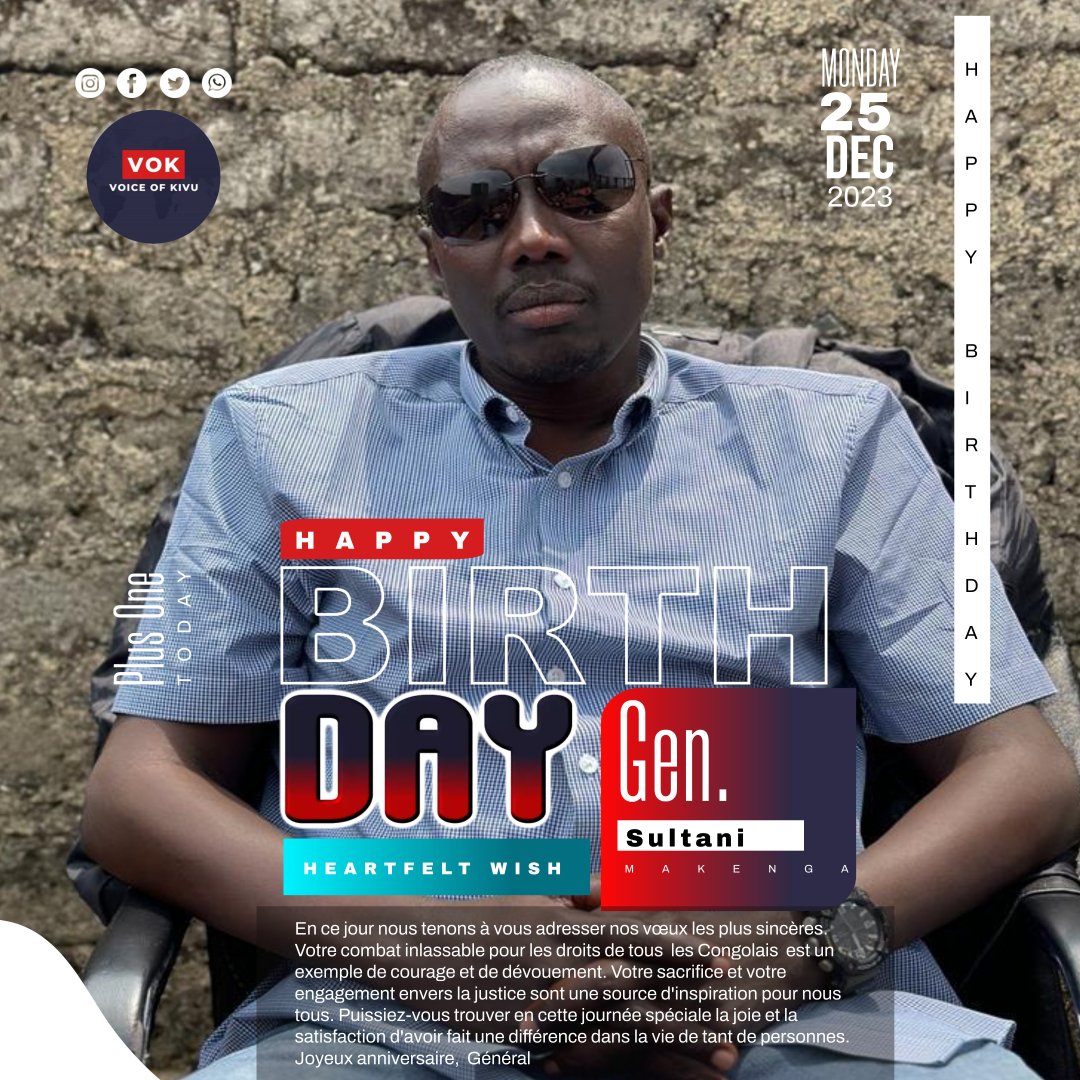Votre sacrifice et votre engagement envers la justice sont une source d'inspiration pour nous tous. Puissiez-vous trouver en cette journée spéciale la joie. Joyeux anniversaire, et joyeux Noël au Général Sultani Makenga  <a href="/bbisimwa/">Bertrand Bisimwa</a> <a href="/RealManziWilly/">Manzi Willy</a> <a href="/WillyNG0MA/">Willy NGOMA</a>