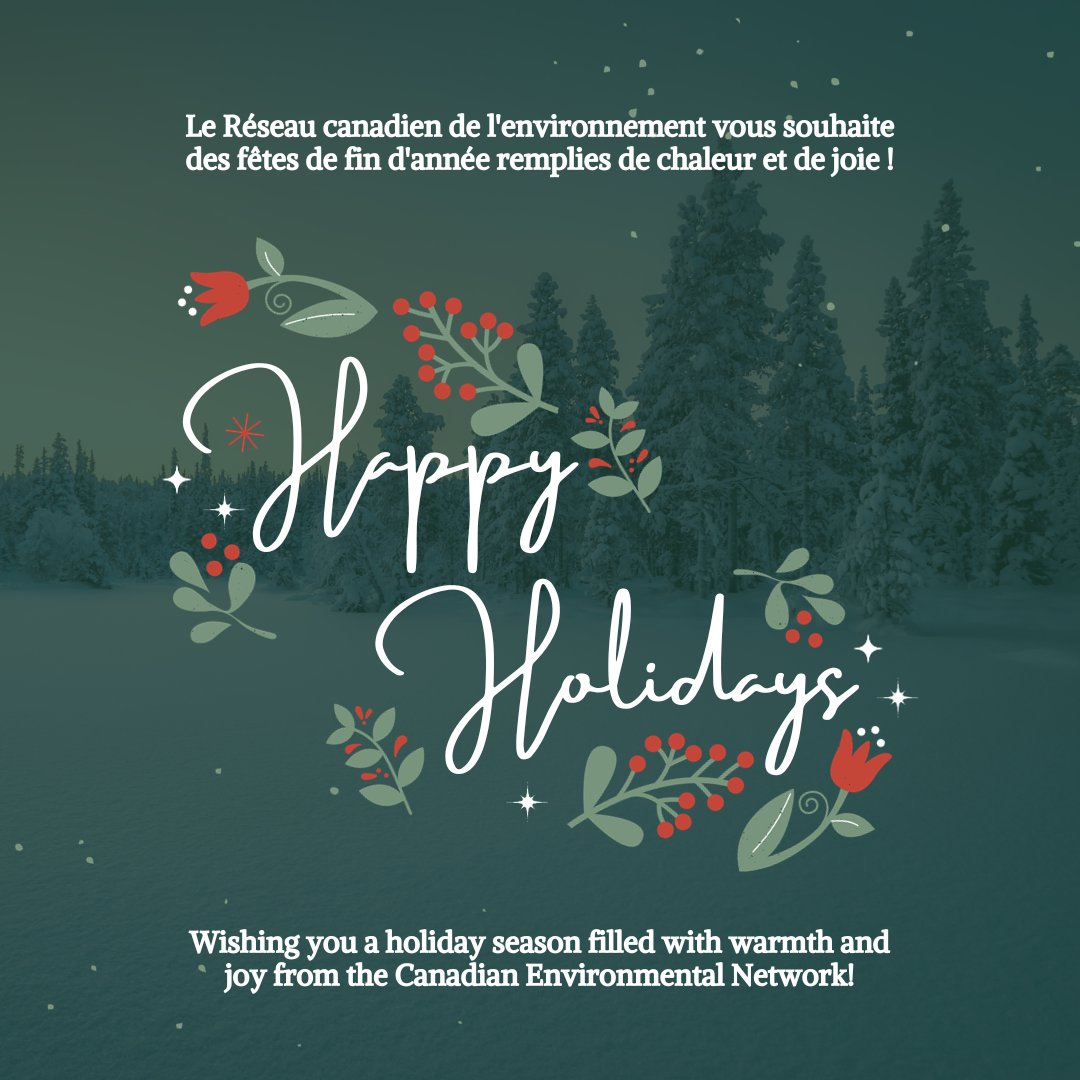 Happy Holidays from the Canadian Environmental Network! --- Le Réseau canadien de l'environnement vous souhaite de joyeuses fêtes !