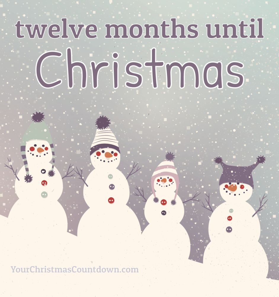 12 MONTHS UNTIL #CHRISTMAS
👉 YourChristmasCountdown.com 🎄🎅