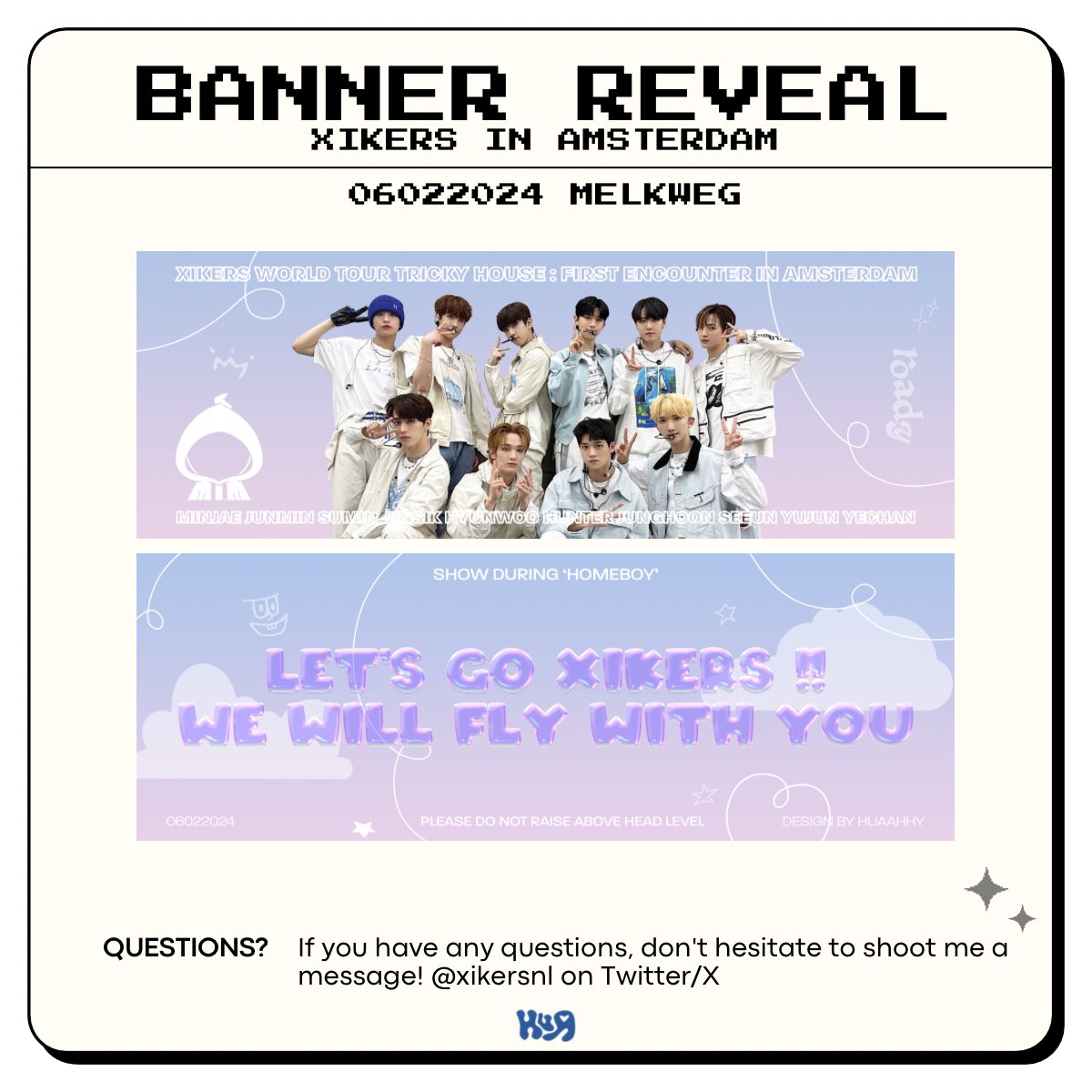XIKERS BANNER PROJECT in AMSTERDAM !!
Dutch Road𝓨, heads up!! 

➡ Donations : 
🇳🇱 Tikkie: tikkie.me/pay/7c0a2mlp6e…
🌎 PayPal: huaahhy1@gmail.com

✍️ Reserve a banner: forms.gle/FmSxK7pACSQyMq…

#xikers #싸이커스
#xikers_WorldTour_TrickyHouse
#FIRST_ENCOUNTER_IN_AMSTERDAM