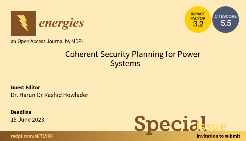 #mdpienergies #callforreading

👏 We are happy to invite you to read Special Issue 'Coherent Security Planning for Power Systems'.

👉 ow.ly/fZ2Y50QkUm1

#smartgrid #gridresilience #renewableenergyintegration #voltagestability #distributedgeneration #demandresponse