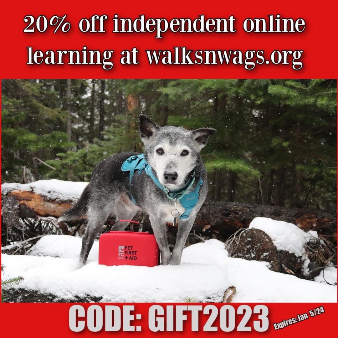 🎁HURRY!🎁 Earn Walks ‘N’ Wags Pet First Aid and OFF THE GRID certifications from home! We've discounted our independent online programs with a 20% off coupon*. Expires Jan 5, 2024
Visit walksnwags.org and use coupon GIFT2023 at checkout
*Online instructor program exempt