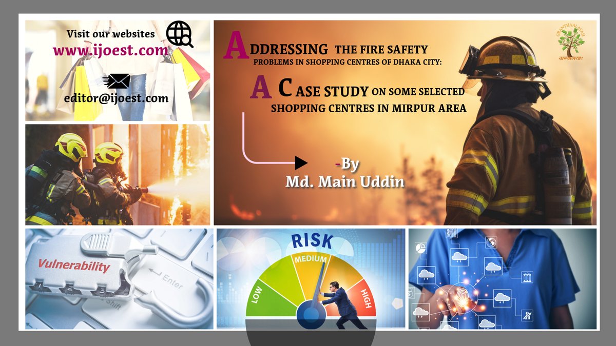 Click the link for the submission: bit.ly/3qK37iQ
Email us: editor@ijoest.com
Read this article on:  doi.org/10.29121/ijoes…
"ADDRESSING THE FIRE SAFETY PROBLEMS IN SHOPPING CENTRES OF DHAKA CITY: A CASE STUDY ON SOME SELECTED SHOPPING CENTRES IN MIRPUR AREA"