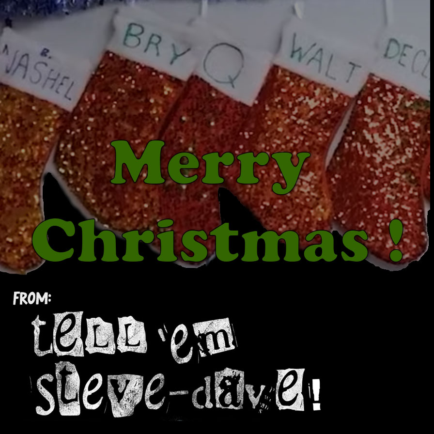 Merry Christmas from TESD Town! 🎁🎅

Check out this year's Christmas Special on Bandcamp or Patreon
tellemstevedave.bandcamp.com/album/tell-em-…