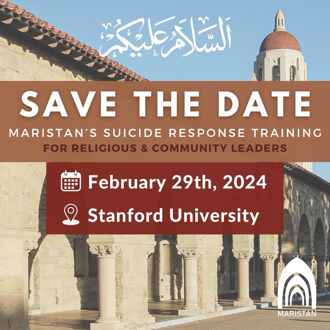 Calling all religious and community leaders! Register now to attend the Suicide Response Training led by Maristan on February 29th, 2024 at Stanford University as part of the 16th Annual Muslim Mental Health Conference!

#MMHC2024 #MuslimMentalHealth #IslamicPsychology