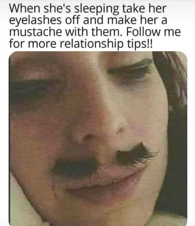 #memes #meme #relationship #relationships #relationshipgoals #RelationshipAdvice #Girlfriends #Girlfreen #Mustache #prankstraight #PrankMyBaby #prank #pranks