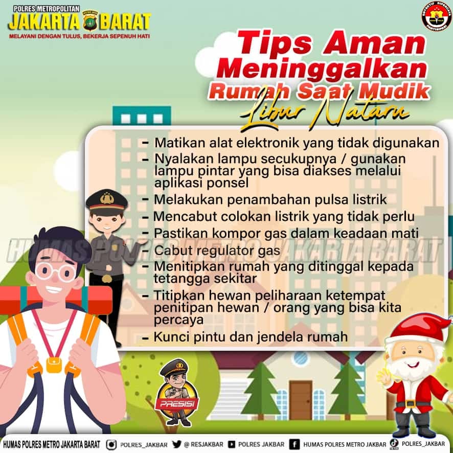 Resjakbar's tweet photo. Tips Aman Meninggalkan Rumah Saat Liburan Nataru
.
#polresjakbar #polres_jakbar #polresmetrojakartabarat #humaspolresmetrojakartabarat #infopolisi #halopolisi #tipspolri #edukasipolri #nataru #natal #Tahunbaru2024 #liburan https://t.co/8VhHMAJI1n