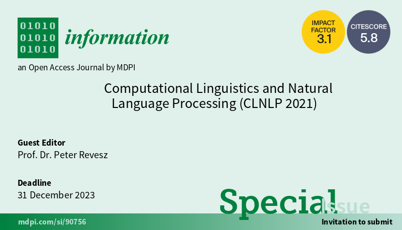 InformationMDPI's tweet image. New #SpecialIssue &quot;Computational Linguistics and Natural Language Processing (CLNLP 2021)&quot;, edited by Prof. Dr. Peter Revesz. Deadline is 31 December 2023.  Submissions are welcome until deadline!    

mdpi.com/journal/inform…

#ComputationalSemantics