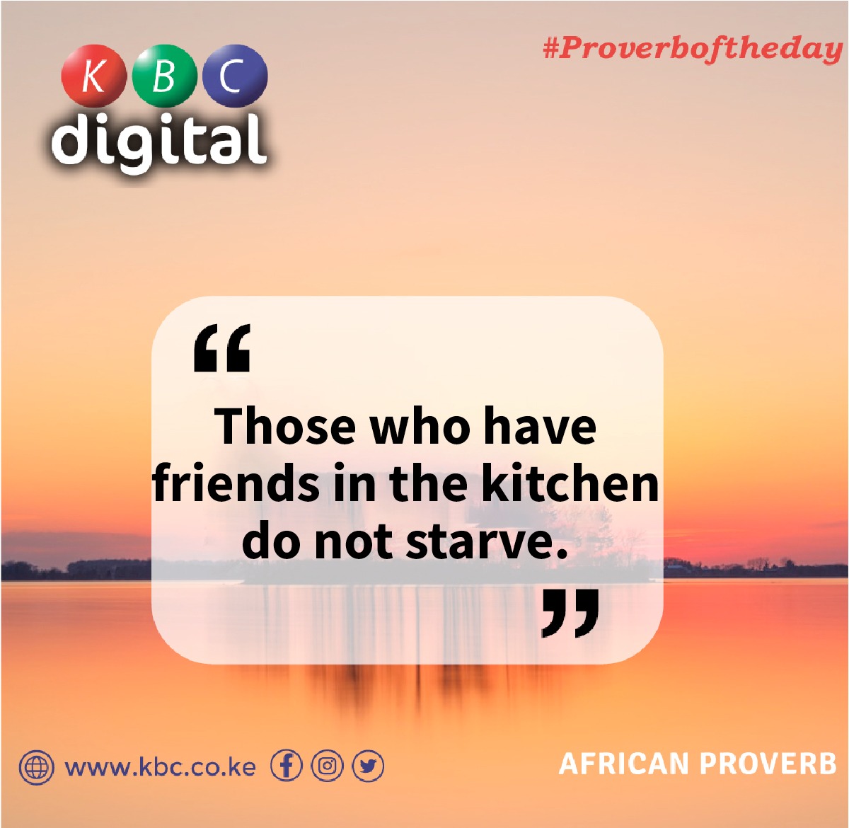 Those who have friends in the kitchen do not starve. #AfricanProverb ^RO