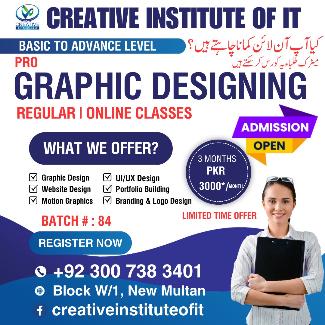 Empower your Skill with Creative Institute of It and Starting Earning Online in Dollars $
Graphic Designing Mastery Course
Regular &amp; Online Classes
Admissions Open: +92 300 7383401