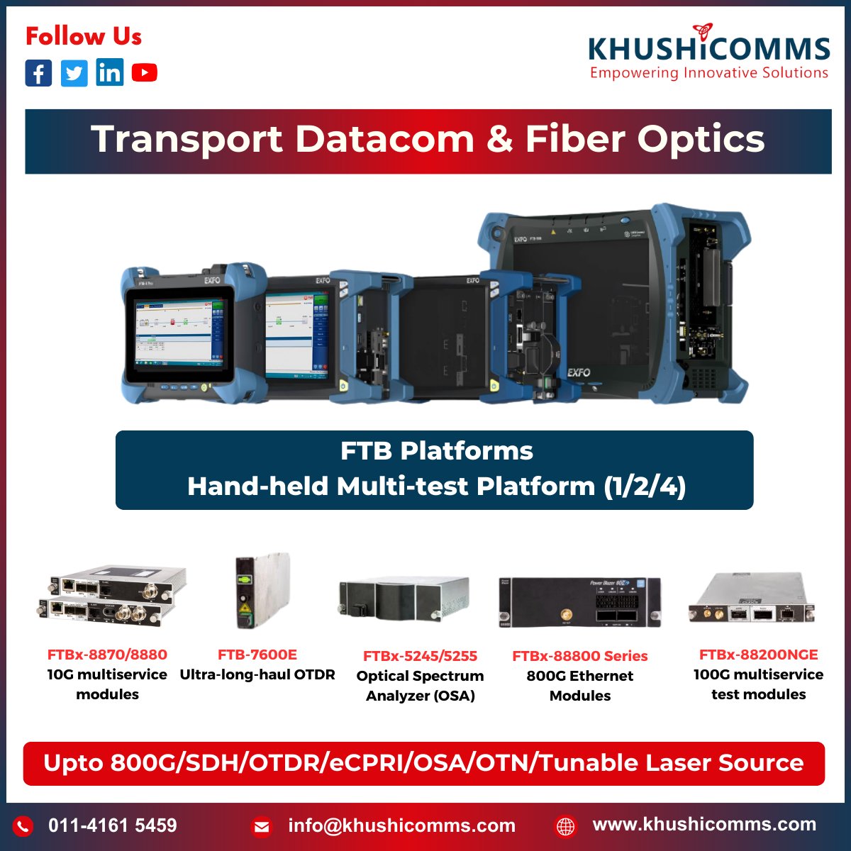 Transport Datacom & Fiber Optic 
#FiberOptics #FTBPlatform #telecomtesting #OTDR #Fibertesting #Datacom #broadbandtesting #BroadbandTesting #OpticalFibers #NetworkTechnology\
More Information
Call on:-011-4161 5459 Email us:-info@khushicomms.com
visit us:-khushicomms.com