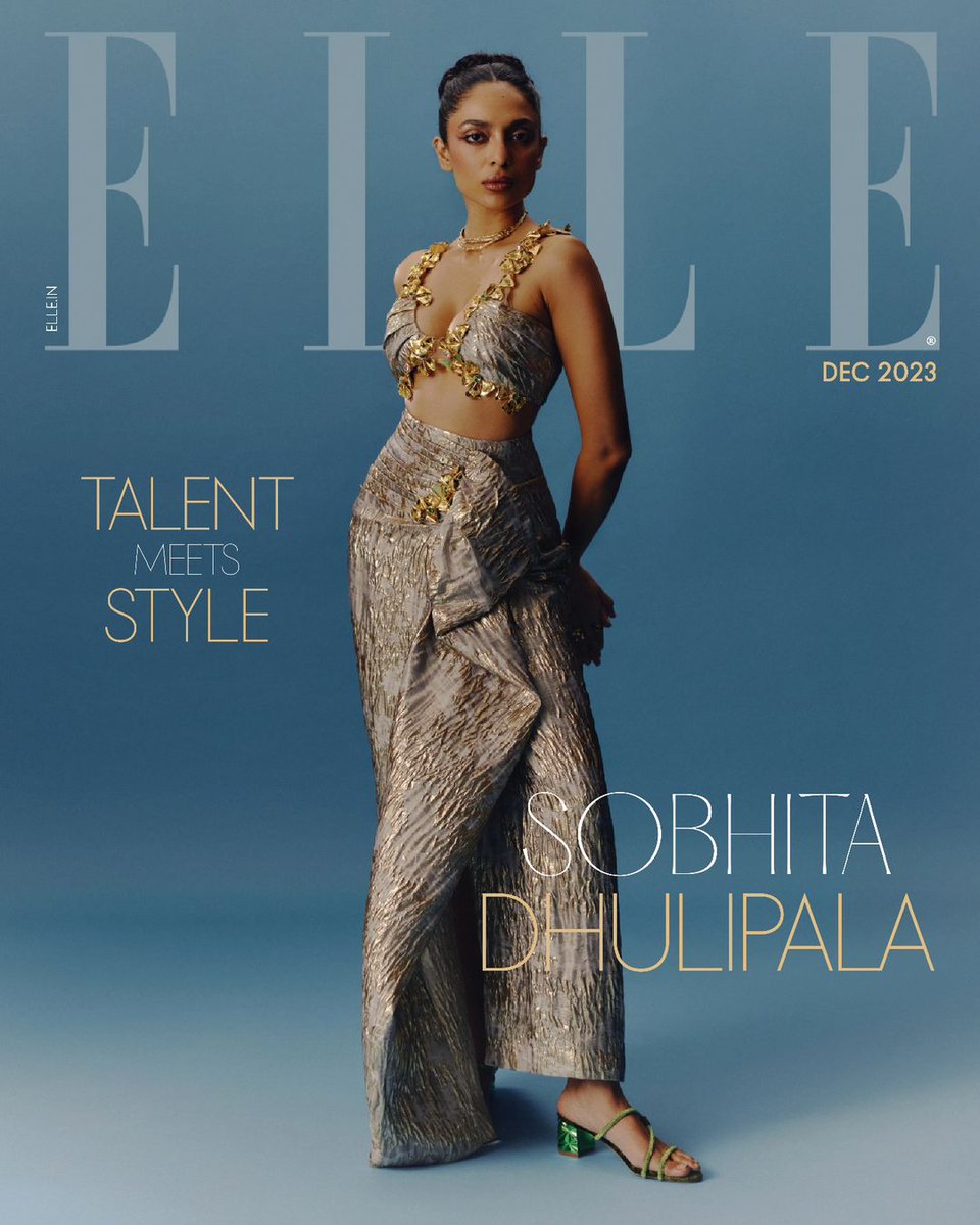 #ELLEDigitalCoverStar: Sobhita Dhulipala, for one, is unfazed and comfortably unfiltered.