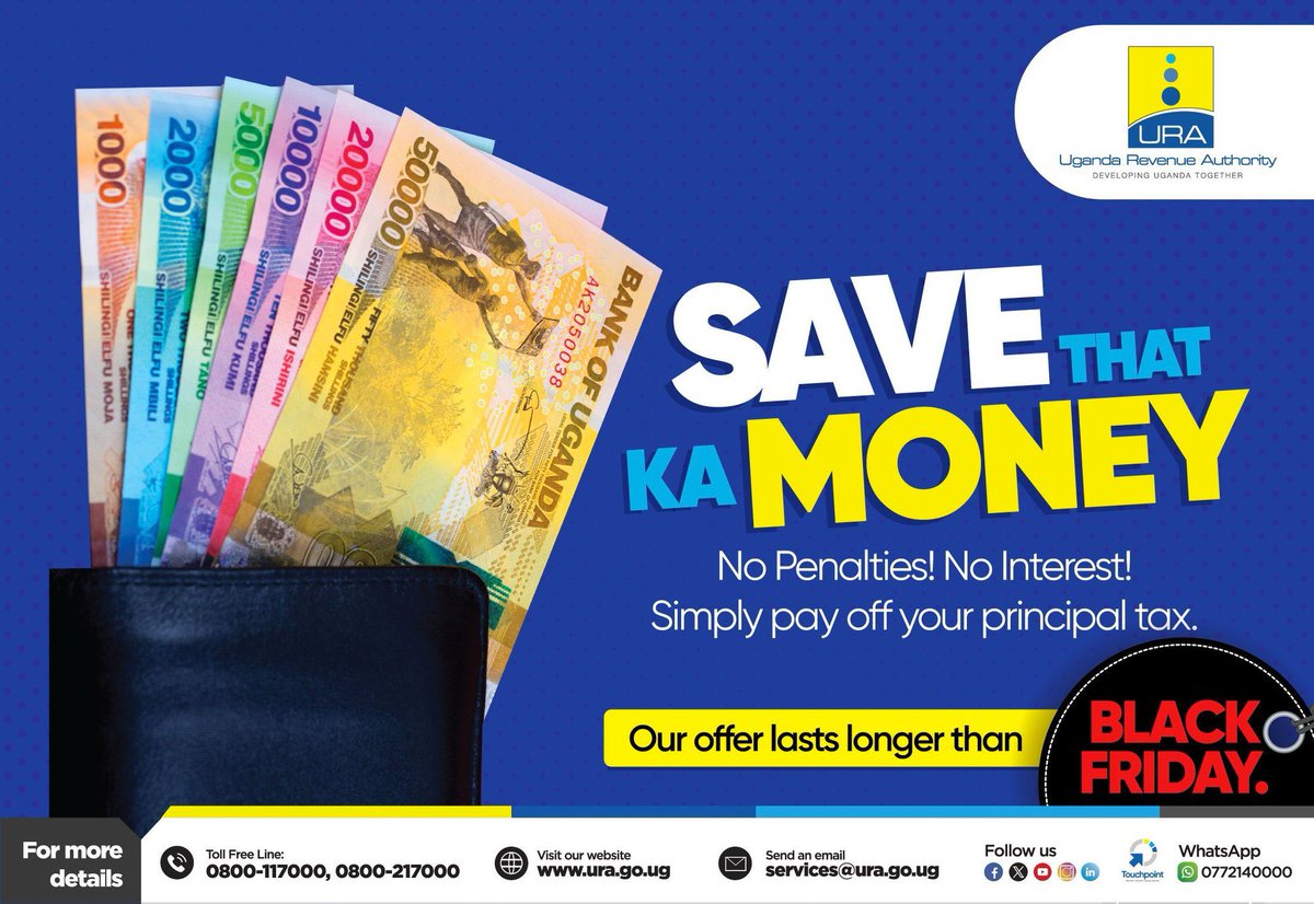 Save that ka money & use it for other things. @URAuganda says, 'Pay all your outstanding Principal Tax as at 31st June & have all your penalities & interests waived off'. 📍 Offer has few days to be called off! @URAuganda || @IBbossa || @SRKimbugwe #URATaxWaiver #URAWay