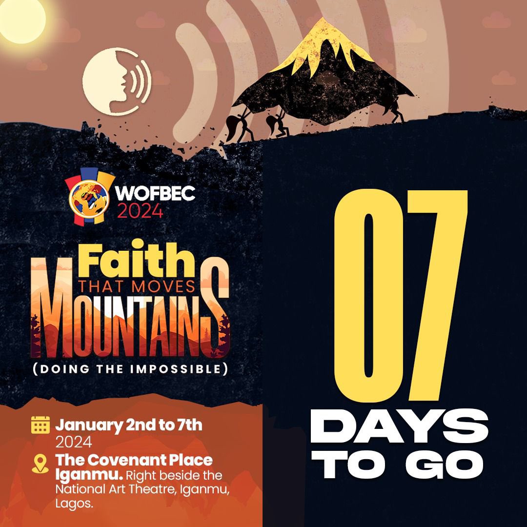 7 days to go! Hallelujah! @WOFBEC 2024 is here! #FaithThatMovesMountains #WOFBEC2024