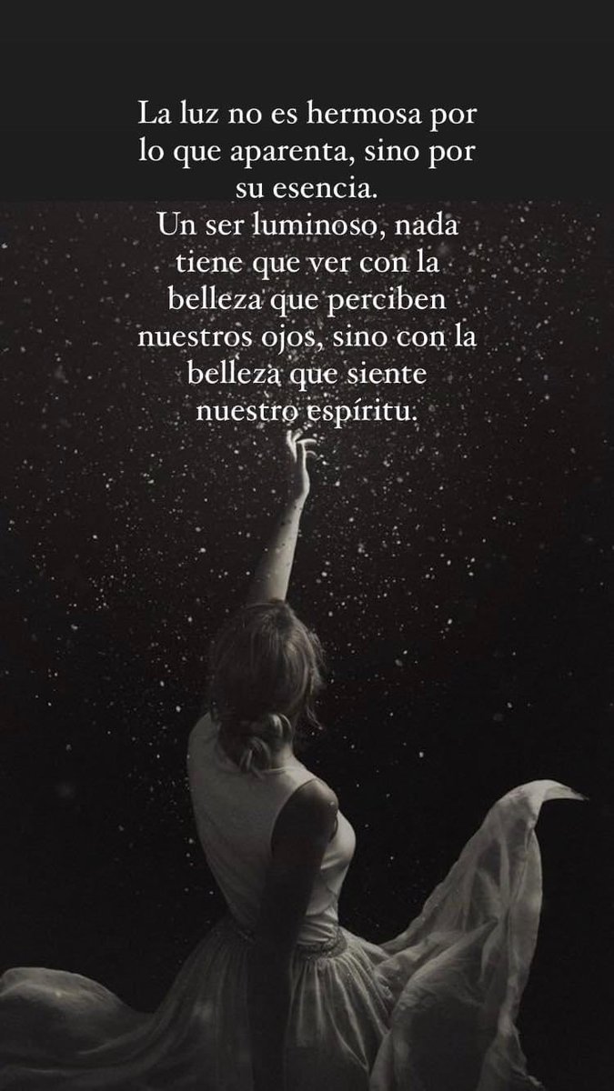PalabrasTirita's tweet photo. La luz no es hermosa por lo que aparenta, sino por su esencia.
Un ser luminoso, nada tiene que ver con la belleza que perciben nuestros ojos, sino con la belleza que siente nuestro espíritu. https://t.co/MOL5r9eNsM