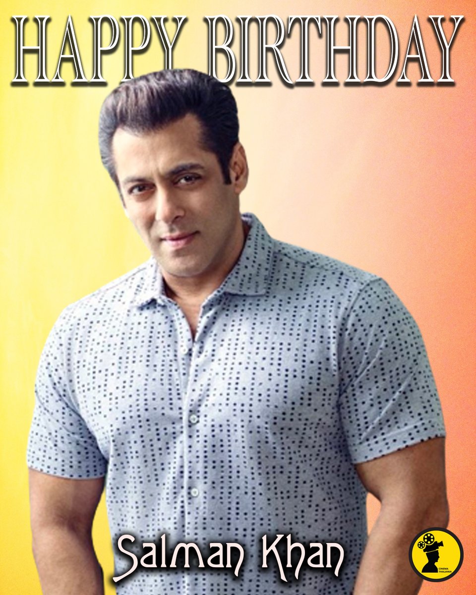 Cinema Thalayan (@cthalayan) on Twitter photo Happy Birthday Salman Khan
#SalmanKhan #IndianActor #FilmProducer #27December #HappyBirthdaySalmanKhan
<a href="/BeingSalmanKhan/">Salman Khan</a> Happy Birthday Salman Khan
#SalmanKhan #IndianActor #FilmProducer #27December #HappyBirthdaySalmanKhan
<a href="/BeingSalmanKhan/">Salman Khan</a>